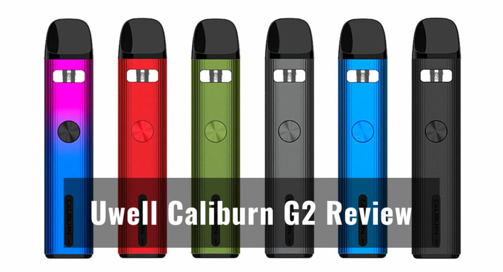 Uwell Caliburn G2 Pod Kit Review and Guide Uwell Caliburn G2 Pod Kit review
