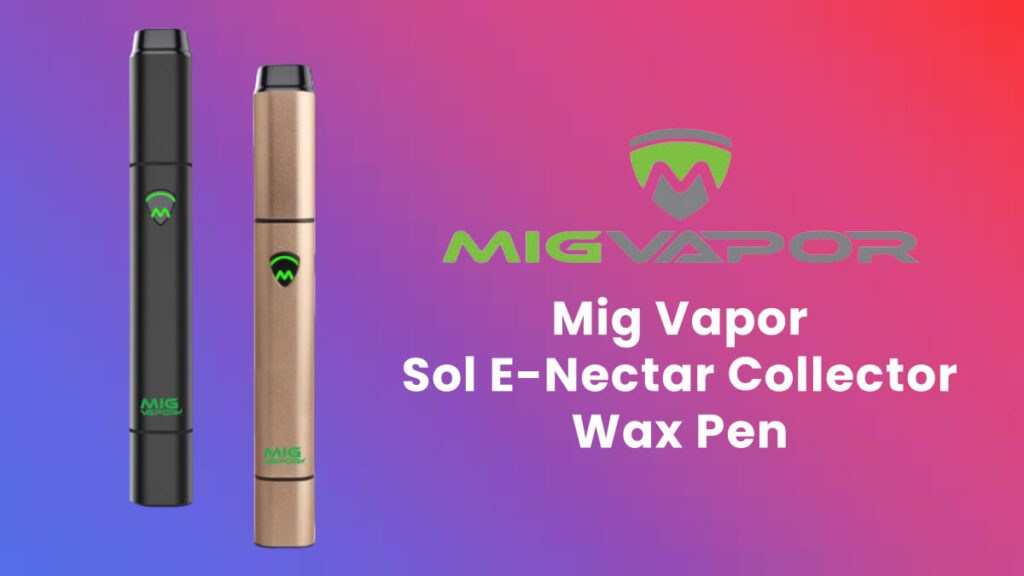 Mig Vapor Sol E-Nectar Collector Wax Pen